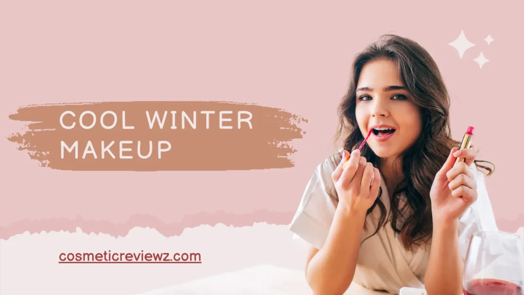 Cool Winter Makeup